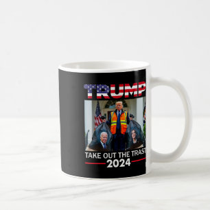 Trump 2024 Take Out The Trash Funny Trump Garbyge Coffee Mug