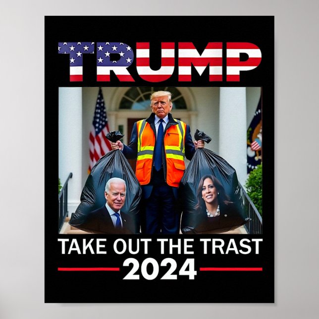 Trump 2024 Take Out The Trash Funny Trump Garbyge  Poster (Front)