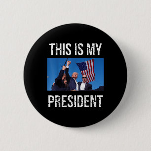 Trump 2024 This Is My President  6 Cm Round Badge