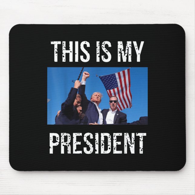 Trump 2024 This Is My President  Mouse Pad (Front)