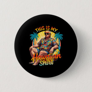 Trump 2024 This My Hawaiian Shirt Luau Costume Par 6 Cm Round Badge