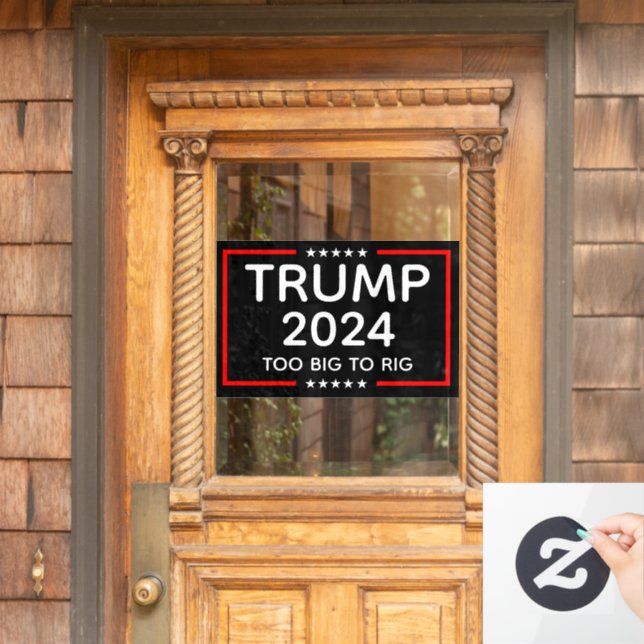Trump 2024 Too Big To Rig (Home Door)