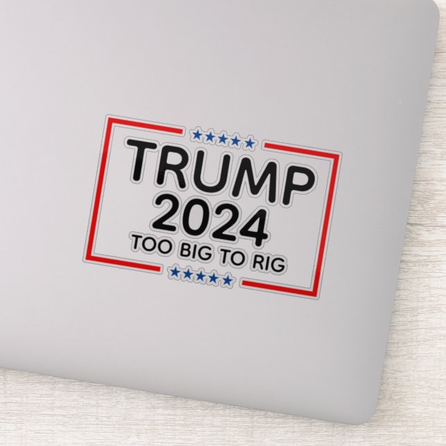 Trump 2024 Too Big To Rig (Detail)
