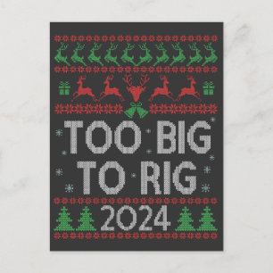 Trump 2024 Too Big To Rig Funny Ugly Xmas Sweater Announcement Postcard