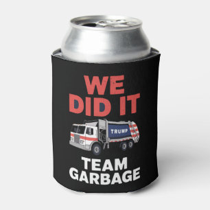 Trump 2024 Truck Garbage We Did It Team Garbage Can Cooler
