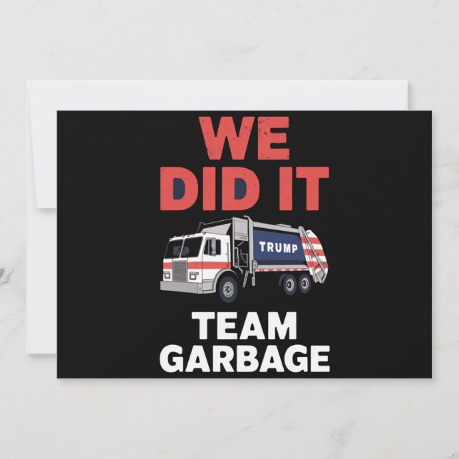Trump 2024 Truck Garbage We Did It Team Garbage  Invitation (Front)