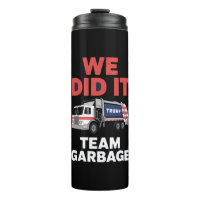 Trump 2024 Truck Garbage We Did It Team Garbage