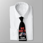 Trump 2024 Truck Garbage We Did It Team Garbage  Tie<br><div class="desc">Trump 2024 Truck Garbage We Did It Team Garbage</div>