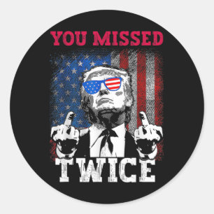 Trump 2024 Usa Flag You Missed Twice  Classic Round Sticker