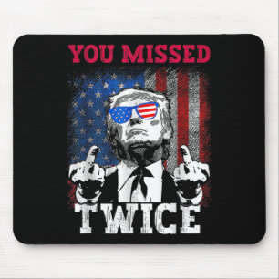 Trump 2024 Usa Flag You Missed Twice Mouse Pad