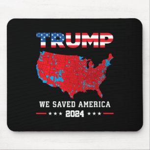 Trump 2024 We Saved America Presidential Election  Mouse Pad