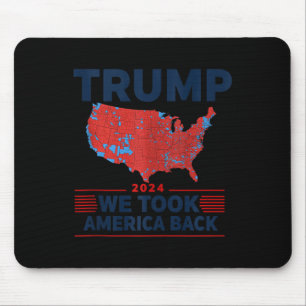 Trump 2024 We Took America Back Election Results M Mouse Pad