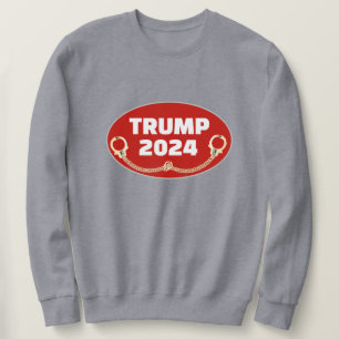 Trump 2024 With Handcuffs Sweatshirt