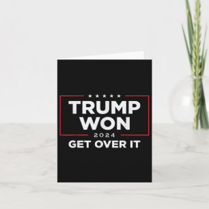 Trump 2024 Won Get Over It Uni - Black, Small Card