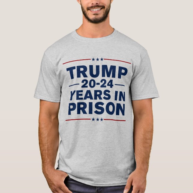 Trump 2024 Years In Prison Lock Him Up Anti-Trump T-Shirt (Front)