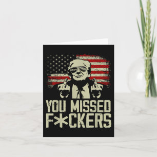 Trump 2024 You Missed Donald Trump Middle Finger Card