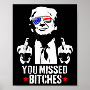 Trump 2024 _ You Missed It Poster