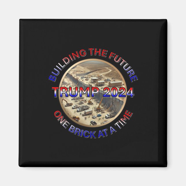 Trump 2025 Building The Future – One Brick At A Ti Magnet (Front)