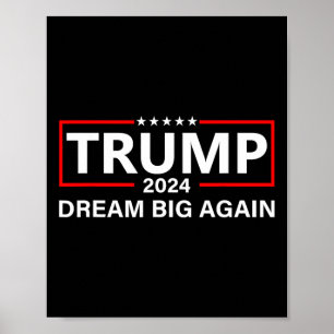 Trump 2025 Dream Big Again Poster
