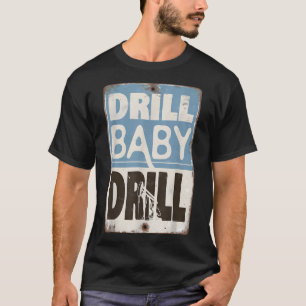 Trump 2025 Drill Baby Drill Costume _1 T-Shirt