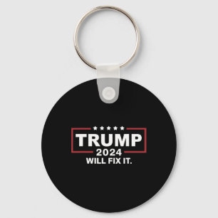 Trump 2025 Election Will Fix It Design 1 Key Ring