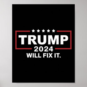 Trump 2025 Election Will Fix It Design 1 Poster