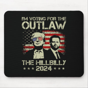 Trump 2025 - I'm Voting For The Outlaw And The Hil Mouse Pad