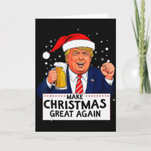 Trump 2025 Make Christmas Great Again _ Trump Amer Card