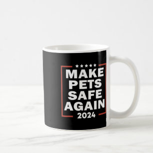 Trump 2025 Make Pets Safe Again Presidential Elect Coffee Mug
