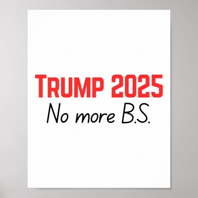Trump 2025 - No More B.s.  Poster (Front)