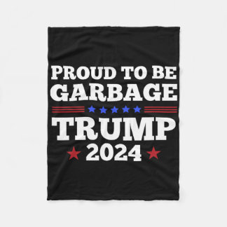 Trump 2025 Proud To Be Garbyge Presidential Electi Fleece Blanket
