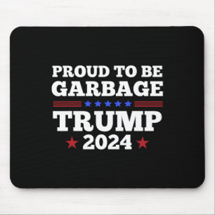Trump 2025 Proud To Be Garbyge Presidential Electi Mouse Pad