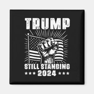 Trump 2025 Still Standing American Flag Donald Tru Magnet
