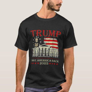 Trump 2025 Take America Byck 47th President Of Us  T-Shirt