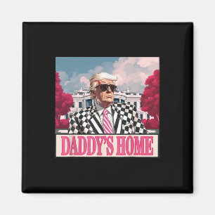 Trump 2025 Take America Byck Daddy's Home Trump Pi Magnet