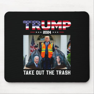 Trump 2025 Take Out The Trash Funny Trump Garbyge  Mouse Pad