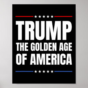 Trump 2025 The Golden Age Of American  Poster