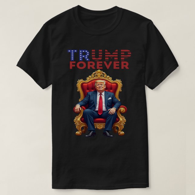 Trump 2028 King Forever Make America Great Forever T-Shirt (Design Front)