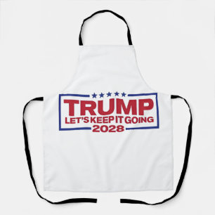 Trump 2028 Let's Keep It Going Apron