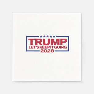 Trump 2028 Let's Keep It Going Napkin