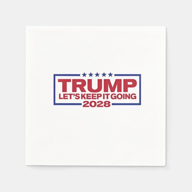 Trump 2028 Let's Keep It Going Napkin (Front)