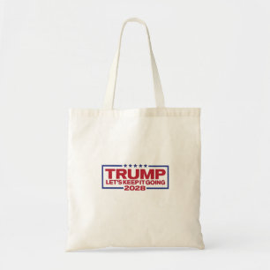 Trump 2028 Let's Keep It Going Tote Bag