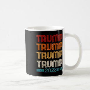 Trump 2028 President Election Campaign Donald Trum Coffee Mug