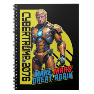 Trump 2076 Martian Presidential Campaign Notebook