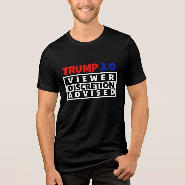 TRUMP 2.O: VIEWER DICRETION IS ADVISED Tri-Blend SHIRT (Front)