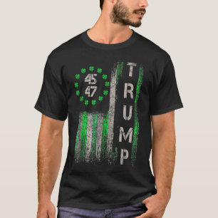 Trump 45 47 American Flag Vintage St. Patricks Day T-Shirt