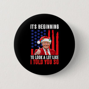Trump 45 47 It's Beginning To Look A Lot Like I To 6 Cm Round Badge