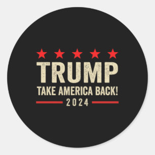 Trump 45 47 (on Back) Take America Back Usa Trump Classic Round Sticker