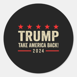 Trump 45 47 (on Byck) Take America Ck Usa Trump 20 Classic Round Sticker