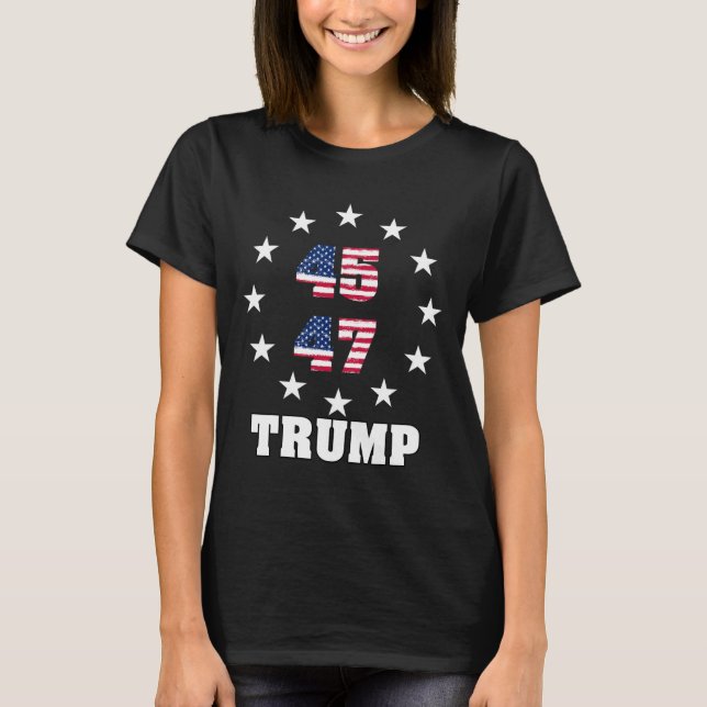 Trump 45 47 President Usa Flag 2024 2025 Winner  T-Shirt (Front)